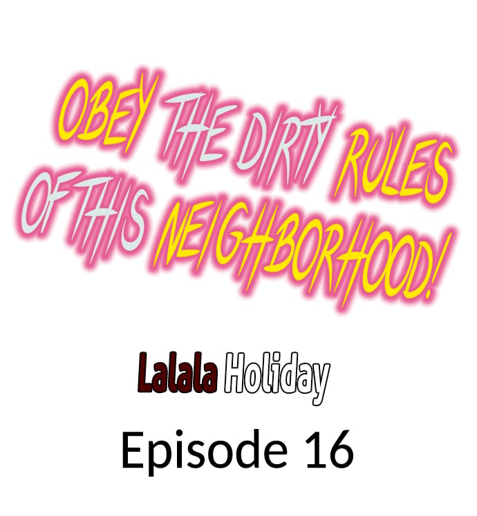 Obey the Dirty Rules of This Neighborhood! Chapter 16 - Page 1