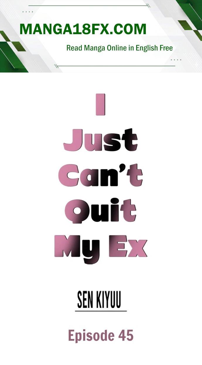 I Just Can’t Quit My Ex Chapter 45 - Page 1