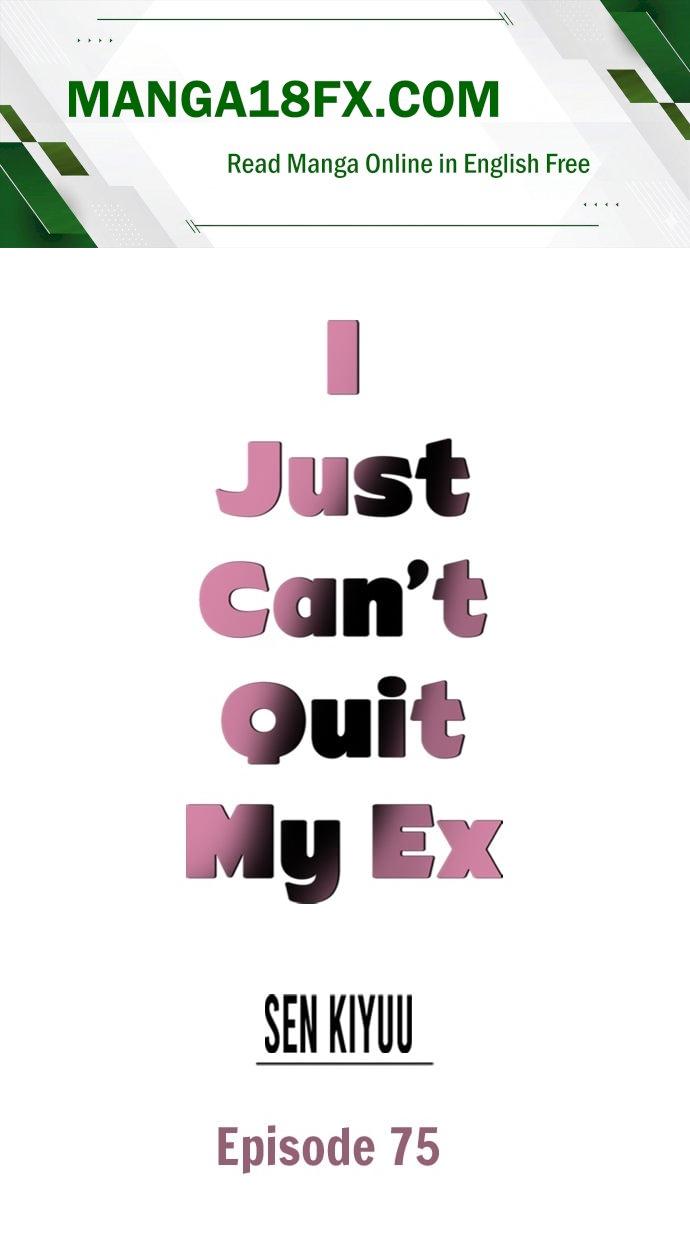 I Just Can’t Quit My Ex Chapter 75 - Page 1