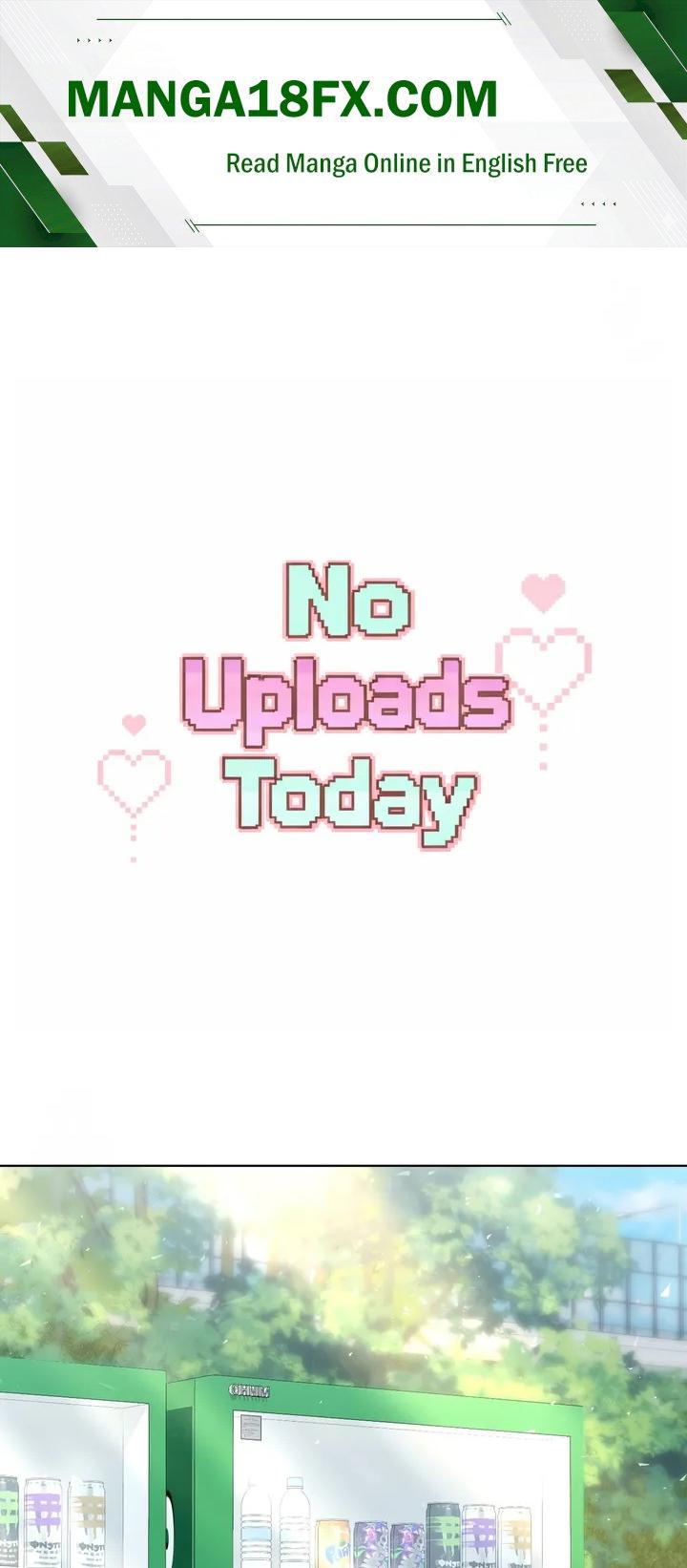 No Uploads Today Chapter 13 - Page 1