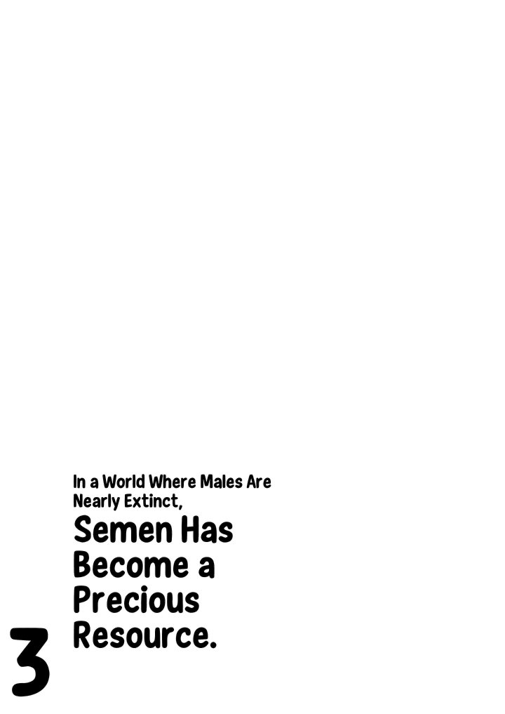 In a World Where Males Are Nearly Extinct, Semen Has Become a Precious Resource Chapter 29 - Page 4