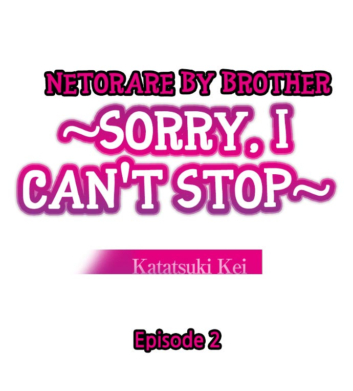 Netorare by Brother ~Sorry, I can't Stop~ Chapter 2 - Page 1